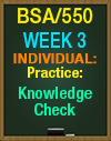 BSA/550 Week 3 Knowledge Check